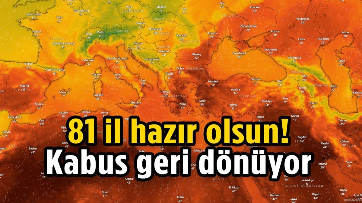 Bitti dedik, asıl şimdi başlıyor! Türkiye için geri döndü; Bayramdan sonra 81 ili saracak