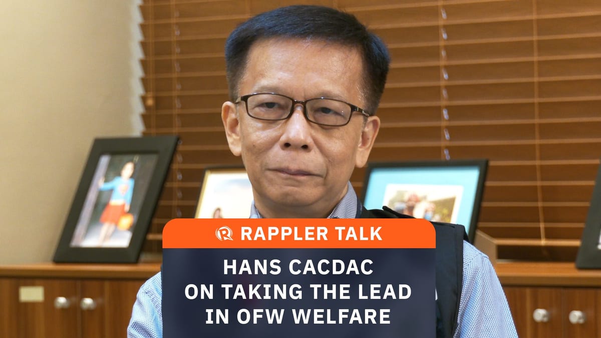 Rappler Talk: Hans Cacdac on taking the lead in OFW welfare