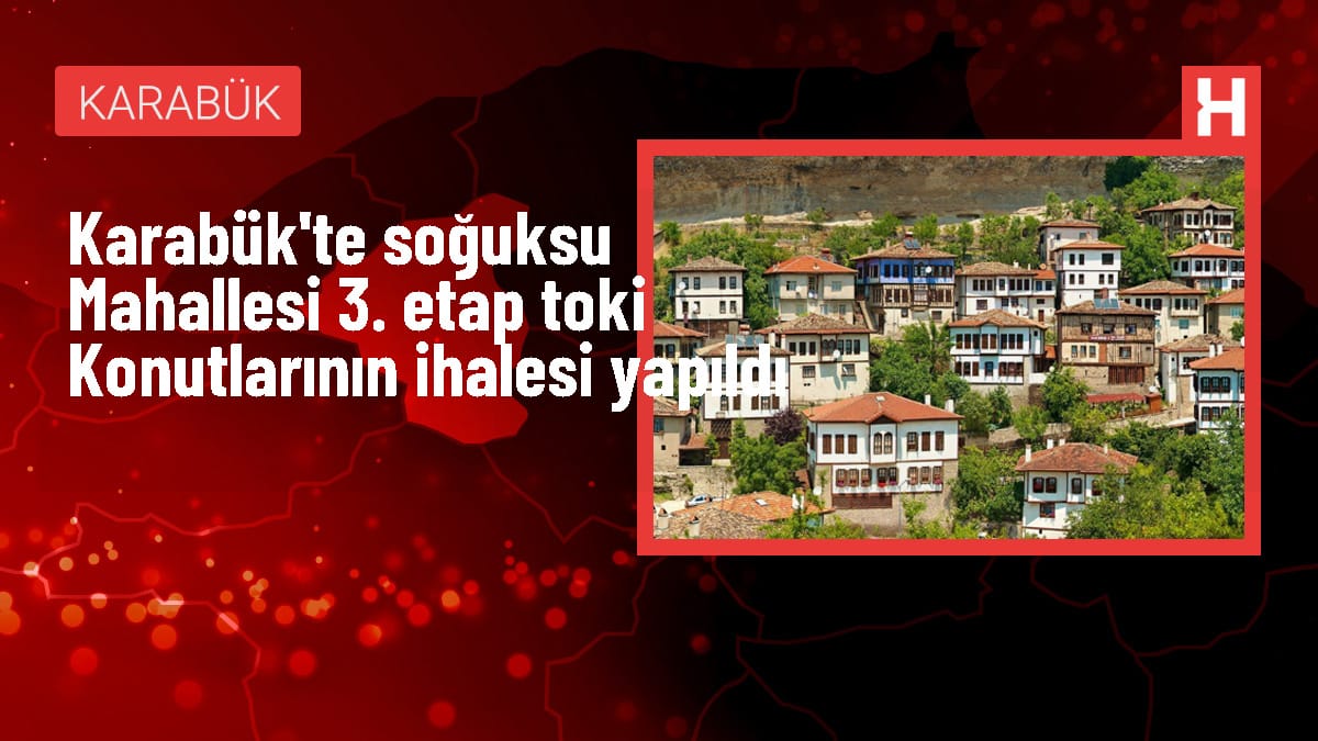 Karabük'te 3. Etap TOKİ Konutlarının İhalesi Tamamlandı