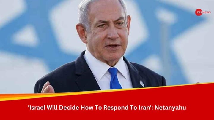 Israel Will Decide How To Respond To Iran: PM Benjamin Netanyahu Tells West Amid Calls For Restraint