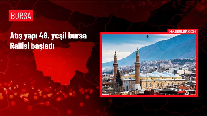 Yeşil Bursa Rallisi başladı